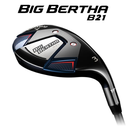Big Bertha B21